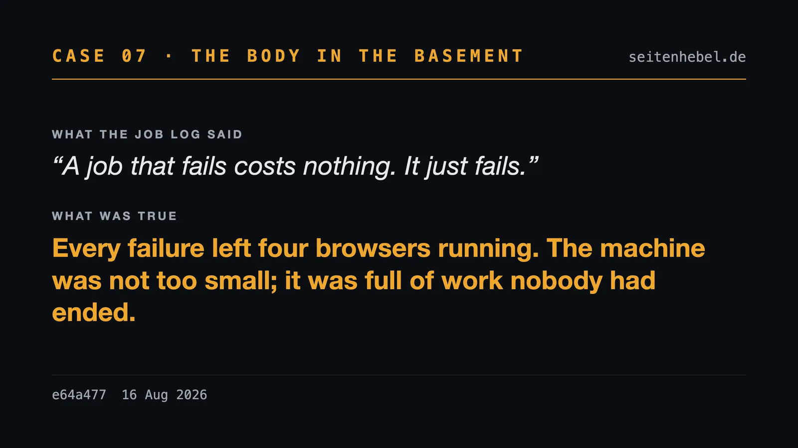 Every failed job left a browser running