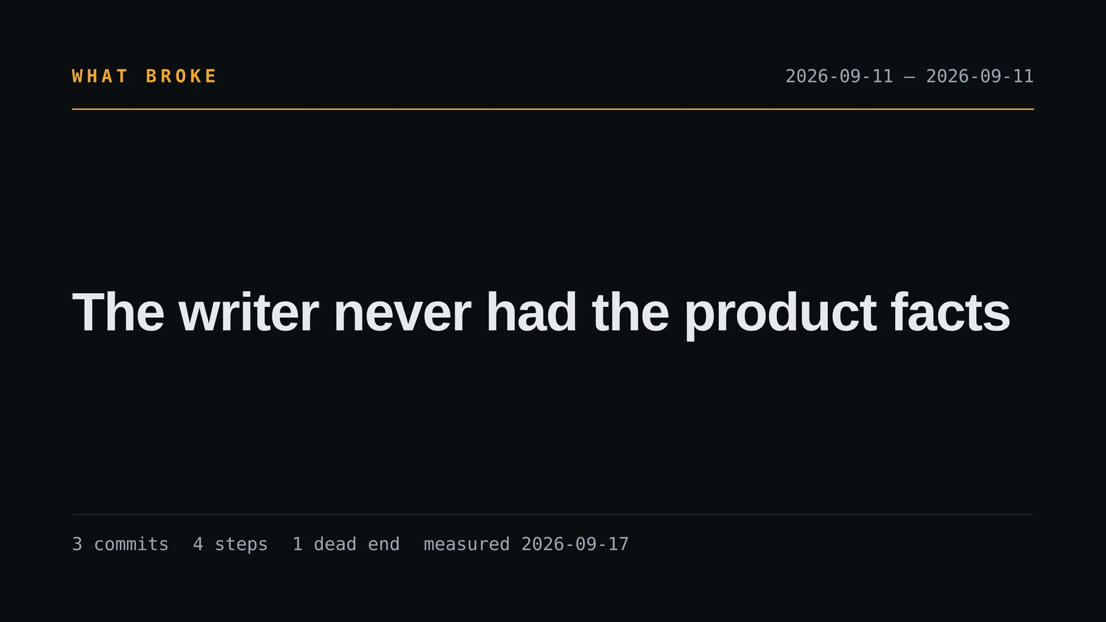 The writer never had the product facts